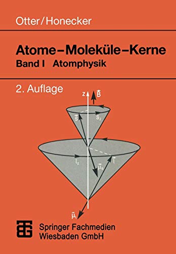 Atome, Moleküle, Kerne, Bd.1, Atomphysik: Band I Atomphysik